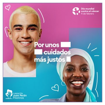 EN EL DÍA MUNDIAL CONTRA EL CÁNCER NOS UNIMOS POR UNOS CUIDADOS MÁS JUSTOS.